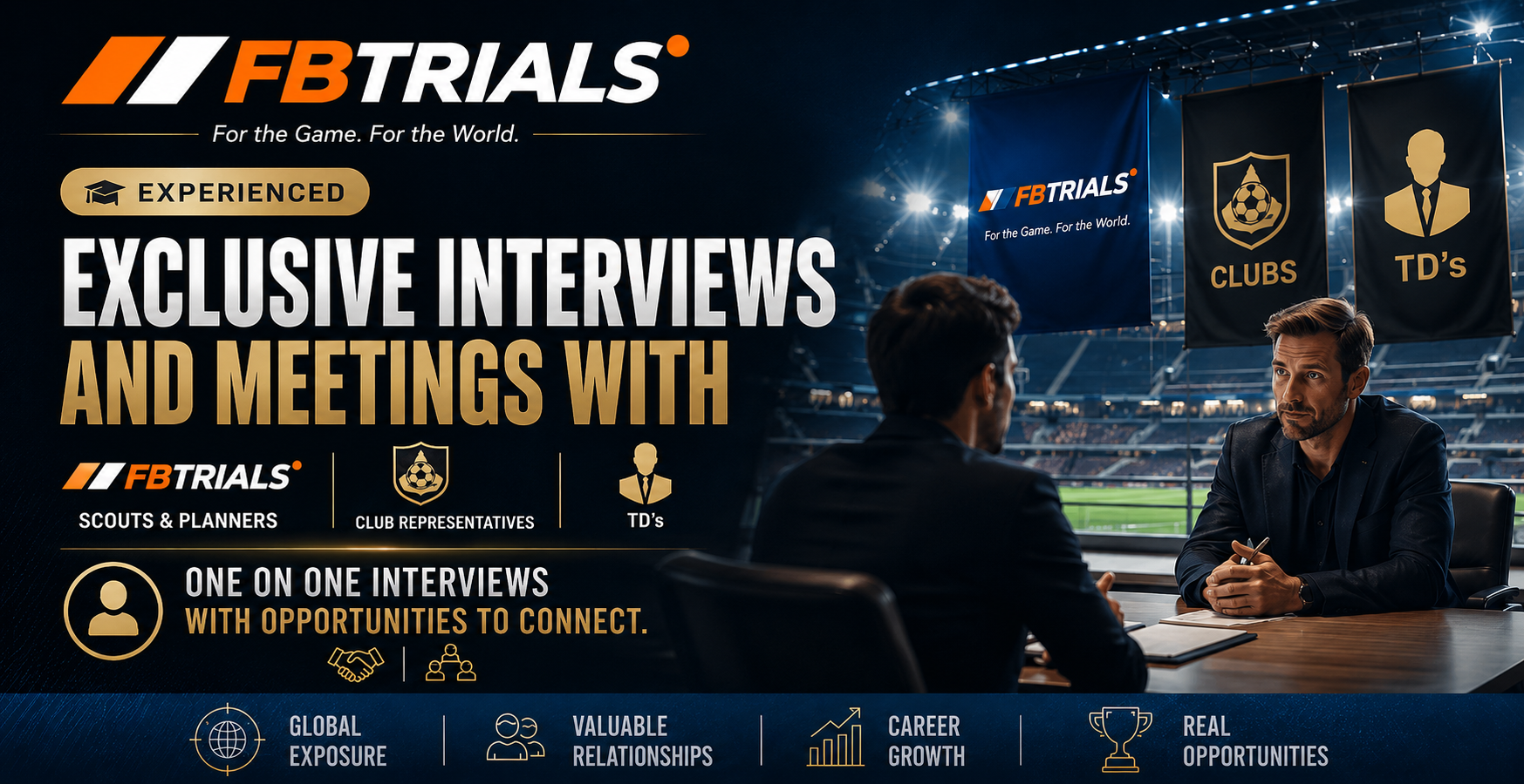 FBTrials exclusive interviews and meetings with scouts, planners, club representatives and technical directors offering global exposure, valuable relationships, career growth and real opportunities